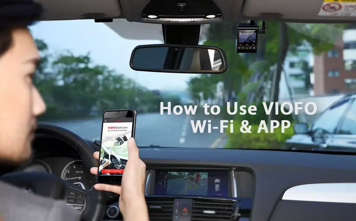 How to Connect VIOFO Wi-Fi and Use VIOFO App