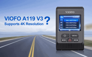 VioFo A119 v3 Supports 4K Resolution