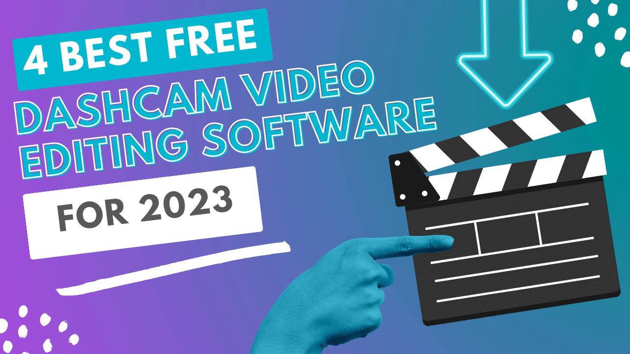 4 BEST FREE Dashcam Video Editing Software for PC – 2023
