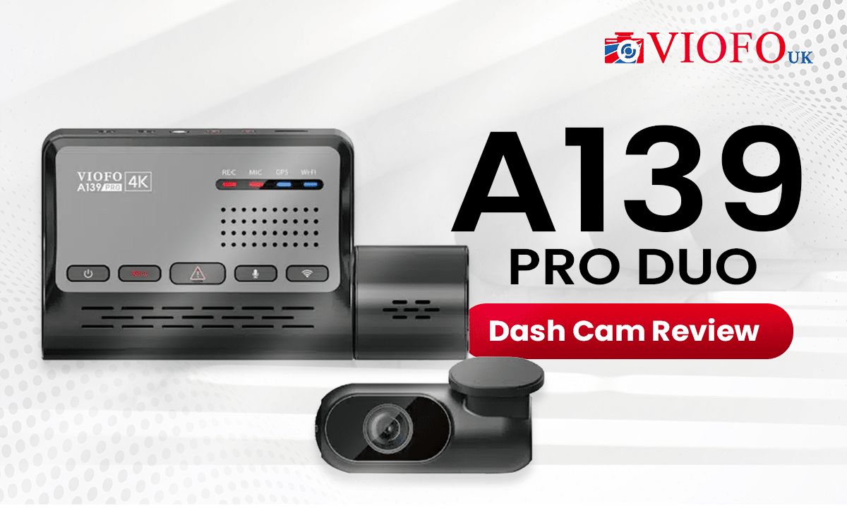 Viofo A139 Pro Duo Dash Cam Review